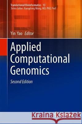 Applied Computational Genomics Yin Yao 9789811310706 Springer