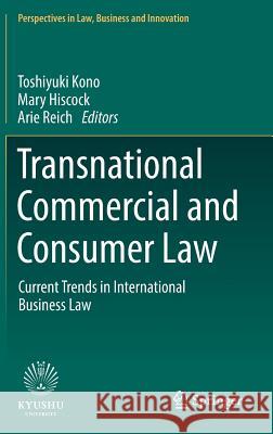 Transnational Commercial and Consumer Law: Current Trends in International Business Law Kono, Toshiyuki 9789811310799 Springer
