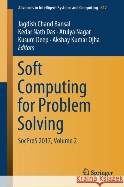 Soft Computing for Problem Solving: Socpros 2017, Volume 2 Bansal, Jagdish Chand 9789811315947