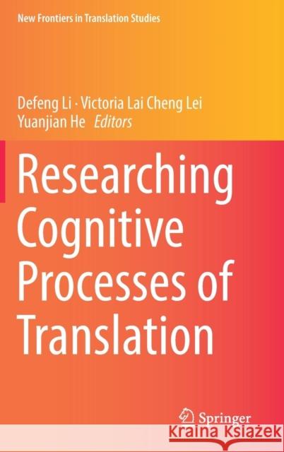 Researching Cognitive Processes of Translation  9789811319839 Springer