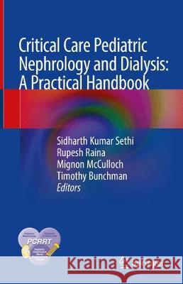 Critical Care Pediatric Nephrology and Dialysis: A Practical Handbook Sethi, Sidharth Kumar 9789811322754