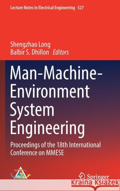 Man-Machine-Environment System Engineering: Proceedings of the 18th International Conference on Mmese Long, Shengzhao 9789811324802