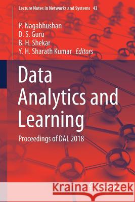 Data Analytics and Learning: Proceedings of Dal 2018 Nagabhushan, P. 9789811325137