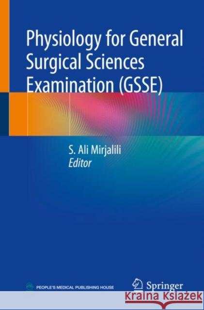 Physiology for General Surgical Sciences Examination (Gsse) Mirjalili, S. Ali 9789811325793