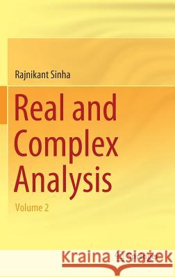 Real and Complex Analysis: Volume 2 Sinha, Rajnikant 9789811328855 Springer