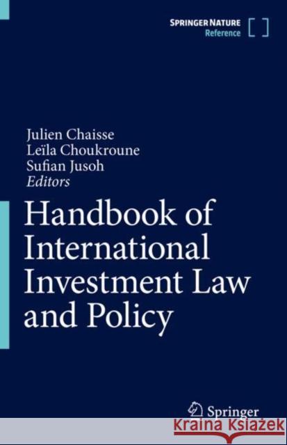 Handbook of International Investment Law and Policy  9789811336140 Springer