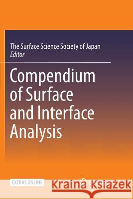 Compendium of Surface and Interface Analysis The Surface Science Society of Japan 9789811338717 Springer