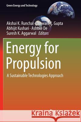 Energy for Propulsion: A Sustainable Technologies Approach Runchal, Akshai K. 9789811339530 Springer