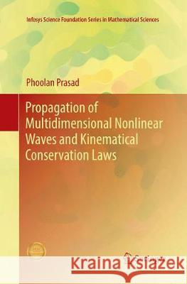 Propagation of Multidimensional Nonlinear Waves and Kinematical Conservation Laws Phoolan Prasad 9789811339707 Springer