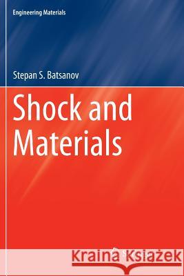 Shock and Materials Stepan S. Batsanov 9789811340178 Springer