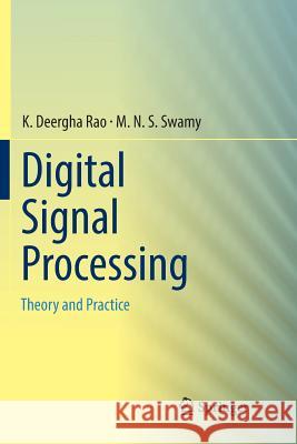 Digital Signal Processing: Theory and Practice Rao, K. Deergha 9789811340581 Springer