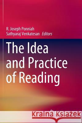 The Idea and Practice of Reading R. Joseph Ponniah Sathyaraj Venkatesan 9789811341885 Springer