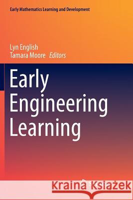 Early Engineering Learning Lyn English Tamara Moore 9789811342011 Springer