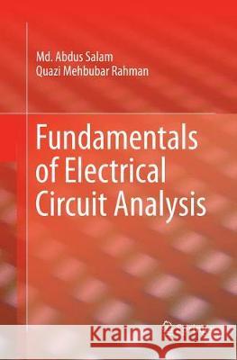 Fundamentals of Electrical Circuit Analysis MD Abdus Salam Quazi Mehbubar Rahman 9789811342028 Springer