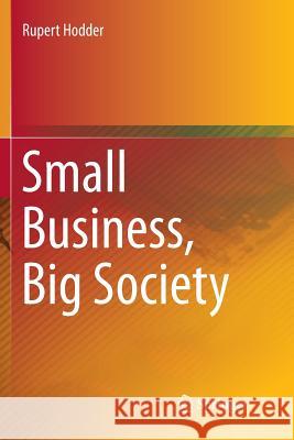 Small Business, Big Society Rupert Hodder 9789811342639 Springer