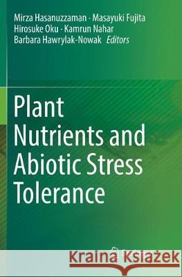 Plant Nutrients and Abiotic Stress Tolerance  9789811343049 Springer