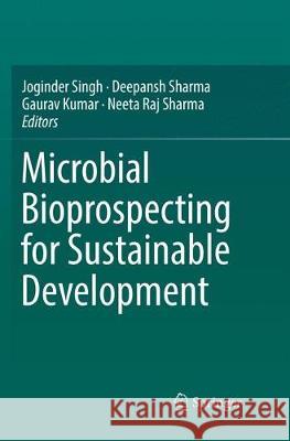 Microbial Bioprospecting for Sustainable Development  9789811343193 Springer Verlag, Singapore