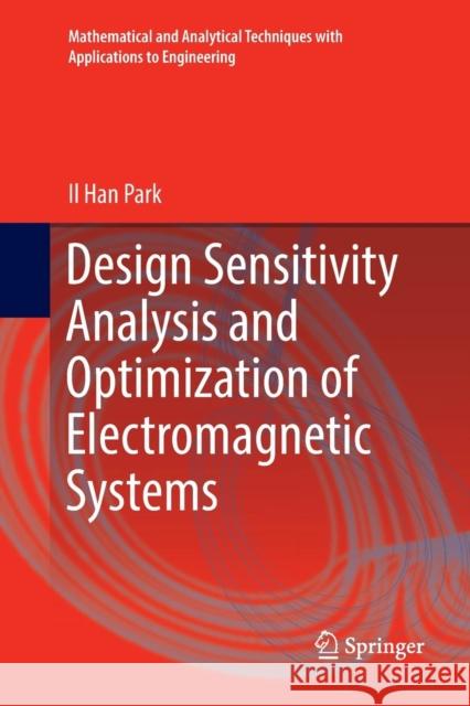 Design Sensitivity Analysis and Optimization of Electromagnetic Systems Il Han Park 9789811343643 Springer