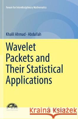 Wavelet Packets and Their Statistical Applications Khalil Ahmad Abdullah 9789811343759 Springer