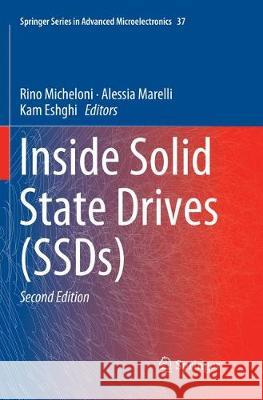Inside Solid State Drives (Ssds) Micheloni, Rino 9789811344602 Springer