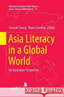 Asia Literacy in a Global World: An Australian Perspective Soong, Hannah 9789811345609