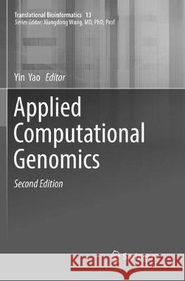 Applied Computational Genomics Yin Yao 9789811345616 Springer