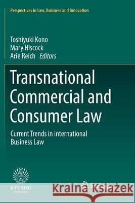 Transnational Commercial and Consumer Law: Current Trends in International Business Law Kono, Toshiyuki 9789811345647 Springer