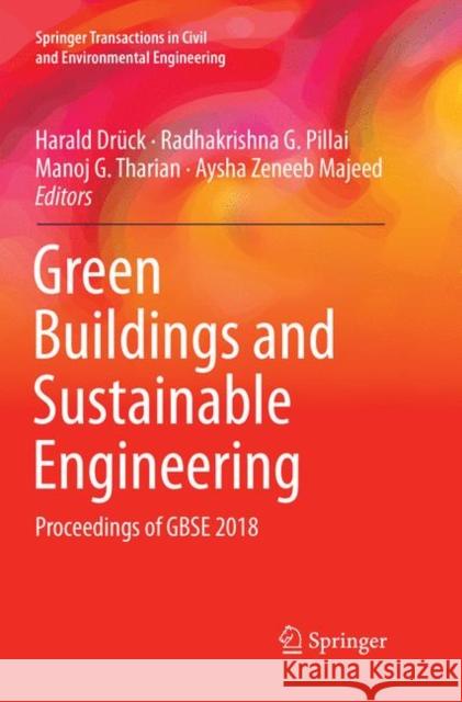 Green Buildings and Sustainable Engineering: Proceedings of Gbse 2018 Drück, Harald 9789811345821 Springer