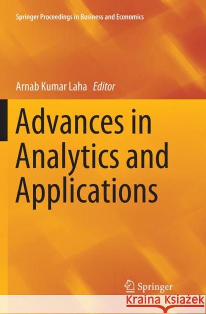 Advances in Analytics and Applications Arnab Kumar Laha 9789811345845 Springer