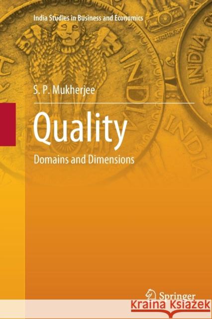 Quality: Domains and Dimensions Mukherjee, S. P. 9789811345999 Springer