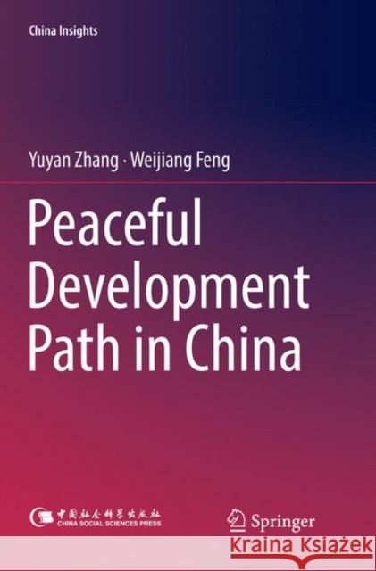 Peaceful Development Path in China Yuyan Zhang Weijiang Feng 9789811346347 Springer