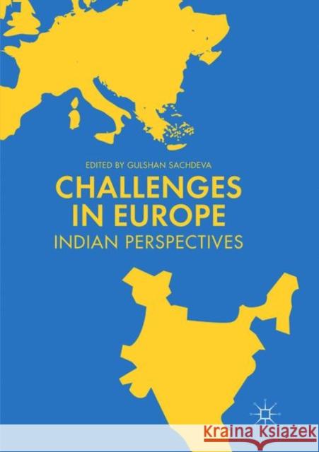 Challenges in Europe: Indian Perspectives Sachdeva, Gulshan 9789811346576 Palgrave MacMillan