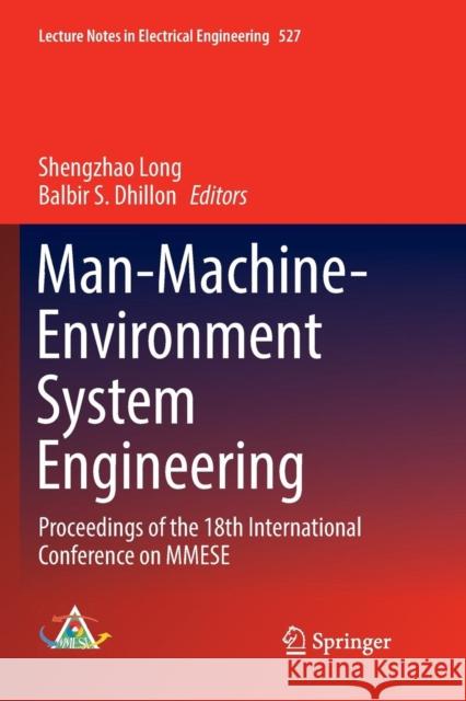 Man-Machine-Environment System Engineering: Proceedings of the 18th International Conference on Mmese Long, Shengzhao 9789811347818