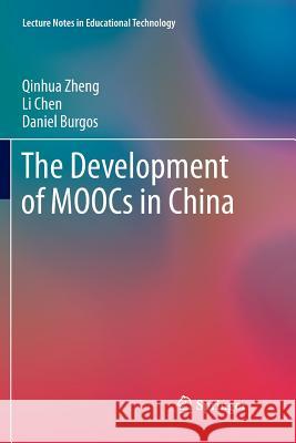 The Development of Moocs in China Zheng, Qinhua 9789811349096 Springer