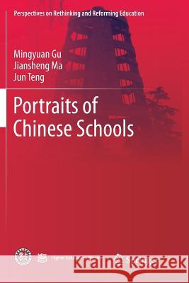 Portraits of Chinese Schools Mingyuan Gu Jiansheng Ma Jun Teng 9789811350238 Springer