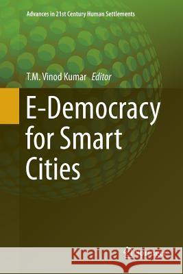 E-Democracy for Smart Cities T. M. Vino 9789811350306 Springer