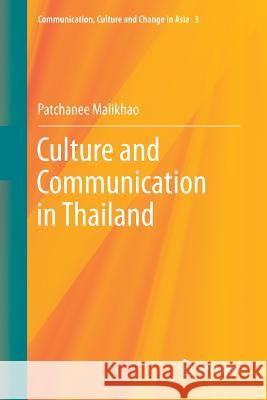 Culture and Communication in Thailand Patchanee Malikhao 9789811350559 Springer