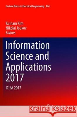 Information Science and Applications 2017: Icisa 2017 Kim, Kuinam 9789811350641