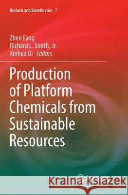 Production of Platform Chemicals from Sustainable Resources  9789811350696 Springer