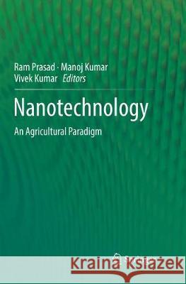 Nanotechnology: An Agricultural Paradigm Prasad, Ram 9789811351723 Springer