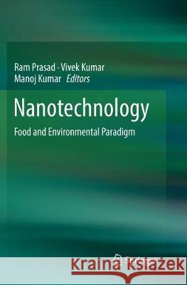 Nanotechnology: Food and Environmental Paradigm Prasad, Ram 9789811351990 Springer