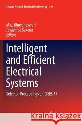 Intelligent and Efficient Electrical Systems: Selected Proceedings of Iciees'17 Bhuvaneswari, M. C. 9789811352485