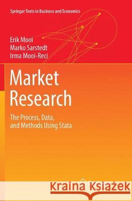 Market Research: The Process, Data, and Methods Using Stata Mooi, Erik 9789811353444 Springer