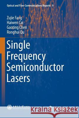 Single Frequency Semiconductor Lasers Zujie Fang Haiwen Cai Gaoting Chen 9789811353529 Springer
