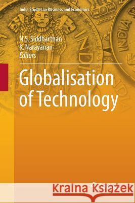 Globalisation of Technology N. S. Siddharthan K. Narayanan 9789811353949