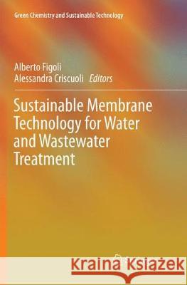 Sustainable Membrane Technology for Water and Wastewater Treatment  9789811354458 Springer