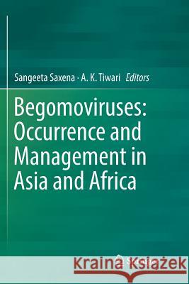 Begomoviruses: Occurrence and Management in Asia and Africa Sangeeta Saxena A. K. Tiwari 9789811355424 Springer