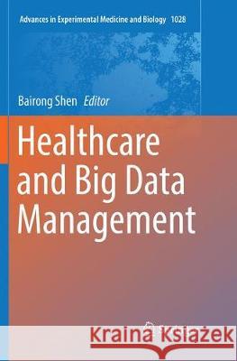 Healthcare and Big Data Management  9789811355561 Springer