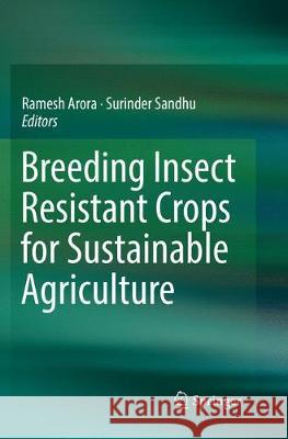 Breeding Insect Resistant Crops for Sustainable Agriculture  9789811355585 Springer