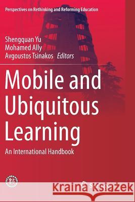 Mobile and Ubiquitous Learning: An International Handbook Yu, Shengquan 9789811355806 Springer